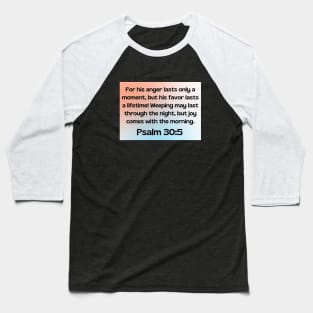 Bible Verse Psalm 30:5 Baseball T-Shirt